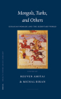 Mongols, Turks, and Others: Eurasian Nomads and the Sedentary World (Brill's Inner Asian Library #11) By Reuven Amitai (Editor), Michal Biran (Editor) Cover Image