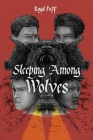 Sleeping Among Wolves By Royal Poff, Candace Nola (Editor), Leonard Sihombing (Cover Design by) Cover Image