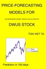 Price-Forecasting Models for Advisorshares Dorsey Wright Fsm US Core ETF DWUS Stock By Ton Viet Ta Cover Image