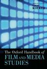 The Oxford Handbook of Film and Media Studies (Oxford Handbooks) By Robert Kolker (Editor) Cover Image