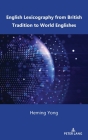 English Lexicography from British Tradition to World Englishes By Heming Yong Cover Image