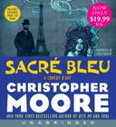 Sacre Bleu Low Price CD: A Comedy d'Art By Christopher Moore, Euan Morton (Read by) Cover Image