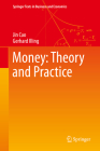 Money: Theory and Practice (Springer Texts in Business and Economics) By Jin Cao, Gerhard Illing Cover Image