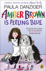 Amber Brown Is Feeling Blue By Paula Danziger Cover Image