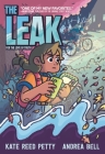 The Leak By Kate Reed Petty, Andrea Bell (Illustrator), Andrea Bell (Illustrator) Cover Image