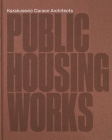 Public Housing Works: Karakusevic Carson Architects Cover Image