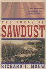 The Smell of Sawdust: What Evangelicals Can Learn from Their Fundamentalist Heritage By Richard J. Mouw Cover Image