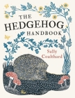 The Hedgehog Handbook By Sally Coulthard Cover Image