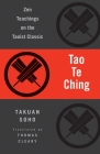 Tao Te Ching: Zen Teachings on the Taoist Classic By Lao Tzu, Takuan Soho, Thomas Cleary (Translated by) Cover Image