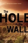 The Hole in the Wall By Lisa Rowe Fraustino Cover Image