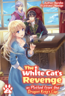 The White Cat's Revenge as Plotted from the Dragon King's Lap: Volume 2 Cover Image