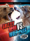 Grizzly Bear vs. Wolf Pack By Nathan Sommer Cover Image
