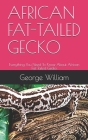 African Fat-Tailed Gecko: Everything You Need To Know About African Fat-Tailed Gecko By George William Cover Image