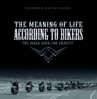 The Meaning of Life According to Bikers: The Biker Book for Charity By Louise Lewis Cover Image