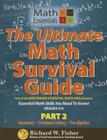 The Ultimate Math Survival Guide Part 2: Geometry, Problem Solving, and Pre-Algebra (Mastering Essential Math Skills) By Richard W. Fisher Cover Image