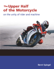 The Upper Half of the Motorcycle:  On the Unity of Rider and Machine Cover Image