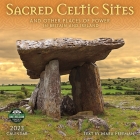 Sacred Celtic Sites 2023 Wall Calendar By Mara Freeman Cover Image