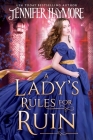 A Lady's Rules for Ruin By Jennifer Haymore Cover Image