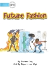 Future Fashion By Darlene Ivy, Rupert Van Wyk (Illustrator) Cover Image