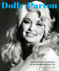 Dolly Parton: 100 Remarkable Moments in an Extraordinary Life By Tracey E. W. Laird Cover Image