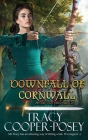 Downfall of Cornwall By Tracy Cooper-Posey Cover Image