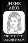 Stress Relief Coloring Book: Colouring Jhene Aiko By Kate Norton Cover Image