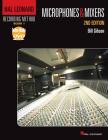 Hal Leonard Recording Method Book 1: Microphones & Mixers [With DVD ROM] (Music Pro Guides) Cover Image