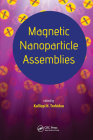 Magnetic Nanoparticle Assemblies By Kalliopi N. Trohidou (Editor) Cover Image