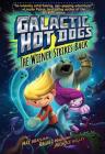 Galactic Hot Dogs 2: The Wiener Strikes Back By Max Brallier, Rachel Maguire (Illustrator), Nichole Kelley (Illustrator), Max Brallier (Created by) Cover Image