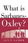 What Is Sarbanes-Oxley? By Guy Lander Cover Image