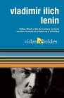 Vladimir Ilich Lenin: Vidas Rebeldes By Vladimir Ilich Lenin, Miriam Herrera (Editor) Cover Image