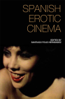 Spanish Erotic Cinema By Santiago Fouz-Hernandez (Editor) Cover Image