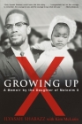 Growing Up X: A Memoir by the Daughter of Malcolm X By Ilyasah Shabazz Cover Image