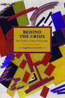 Behind the Crisis: Marx's Dialectic of Value and Knowledge (Historical Materialism) By Guglielmo Carchedi Cover Image