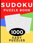 Sudoku Puzzle Book - 1000 Easy Puzzles: Sudoku Puzzle Book For Adults and Kids - Beginner Level Puzzles For New and Seasoned Sudoku Solvers By Tasket Publications Cover Image
