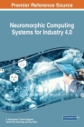 Neuromorphic Computing Systems for Industry 4.0 By S. Dhanasekar (Editor), K. Martin Sagayam (Editor), Surbhi Vijh (Editor) Cover Image