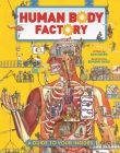 The Human Body Factory: A Guide To Your Insides By Dan Green, Edmond Davis (Illustrator) Cover Image