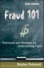 Fraud 101: Techniques and Strategies for Understanding Fraud By Stephen Pedneault Cover Image
