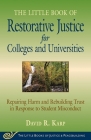 Little Book of Restorative Justice for Colleges and Universities: Repairing Harm And Rebuilding Trust In Response To Student Misconduct By David R. Karp Cover Image