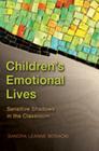 Children's Emotional Lives: Sensitive Shadows in the Classroom Cover Image