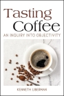 Tasting Coffee By Kenneth Liberman Cover Image