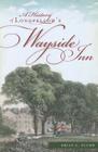 A History of Longfellow's Wayside Inn (Landmarks) By Brian E. Plumb Cover Image
