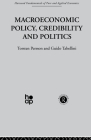 Macroeconomic Policy, Credibility and Politics By T. Persson, G. Tabellini Cover Image