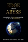 Edge of the Abyss: The Usefulness of Antichrist Terminology in the Era of Donald Trump By Robert Isaac Skidmore Cover Image