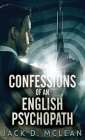 Confessions Of An English Psychopath: A Lawrence Odd Psycho-Thriller Cover Image