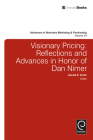 Visionary Pricing: Reflections and Advances in Honor of Dan Nimer (Advances in Business Marketing and Purchasing #19) Cover Image