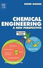 Chemical Engineering: A New Perspective By Kohei Ogawa Cover Image