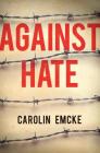 Against Hate By Carolin Emcke, Tony Crawford (Translator) Cover Image