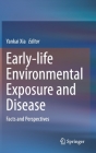 Early-Life Environmental Exposure and Disease: Facts and Perspectives By Yankai Xia (Editor) Cover Image