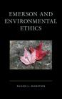 Emerson and Environmental Ethics By Susan Dunston Cover Image
